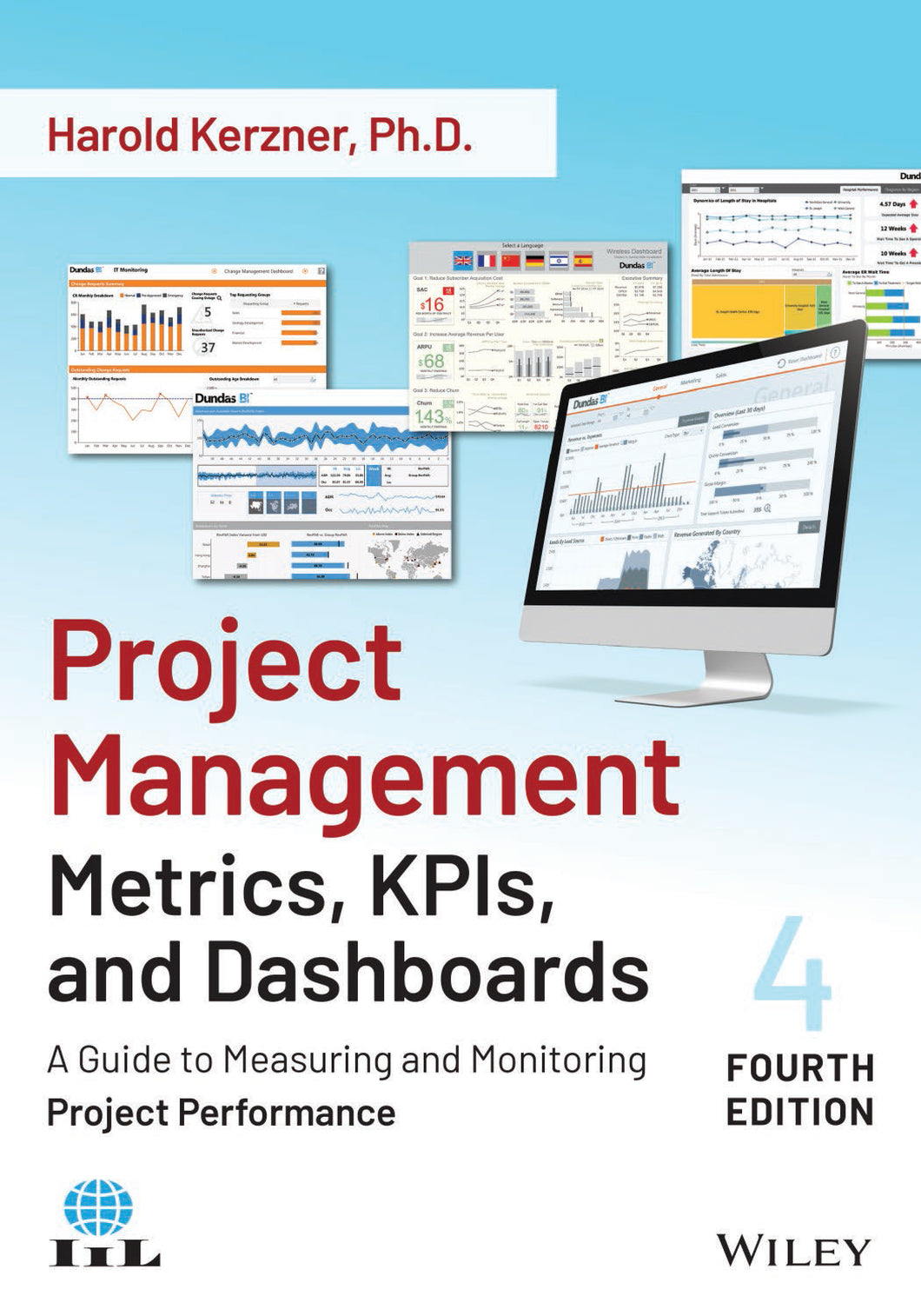 Project Management Metrics, KPIs, and Dashboards: A Guide to Measuring and Monitoring Project Performance - 4th Edition
